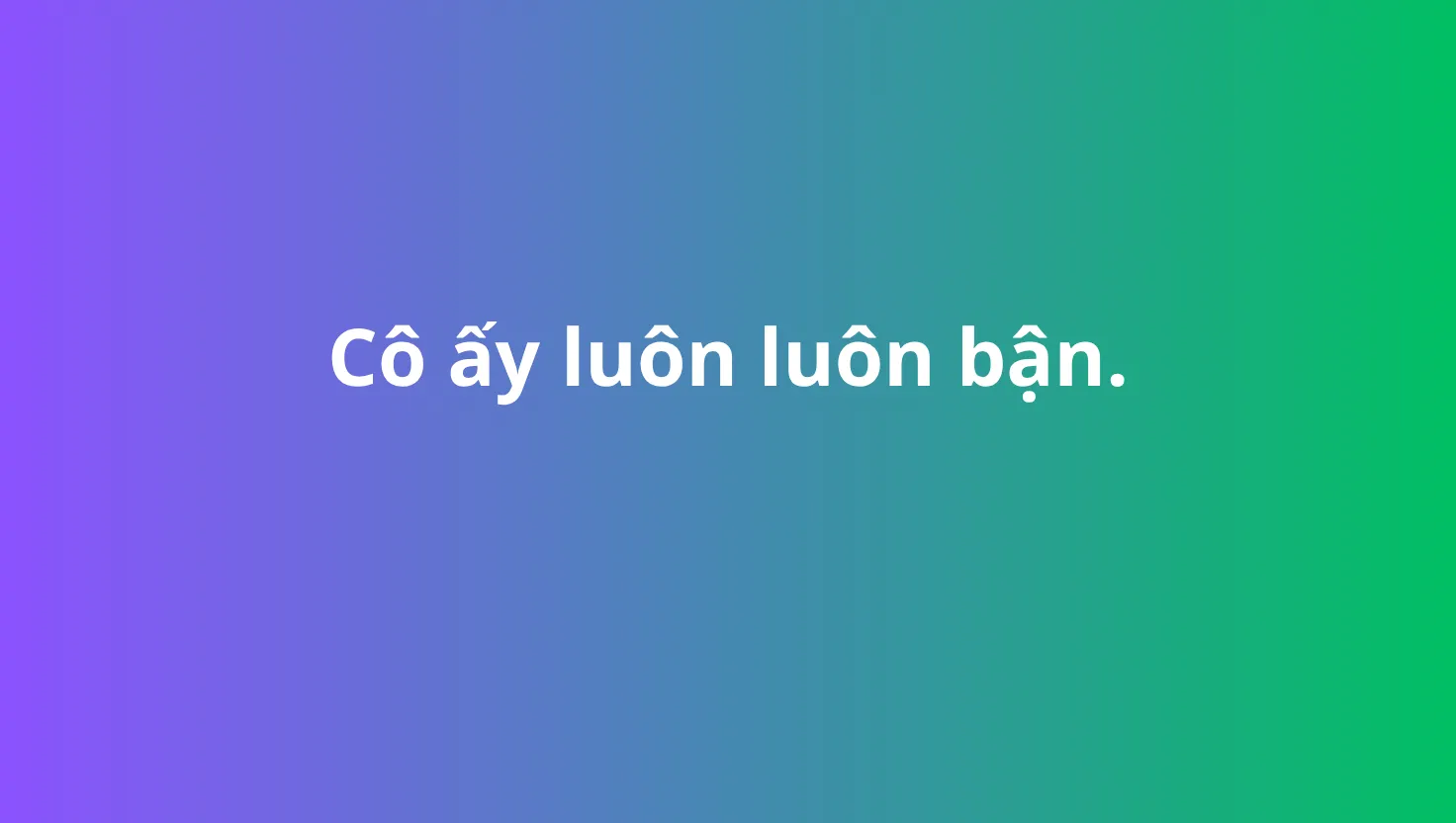 cô gái không thích bạn luôn luôn bận